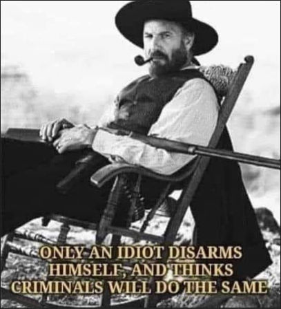 only an idiot disarms himself