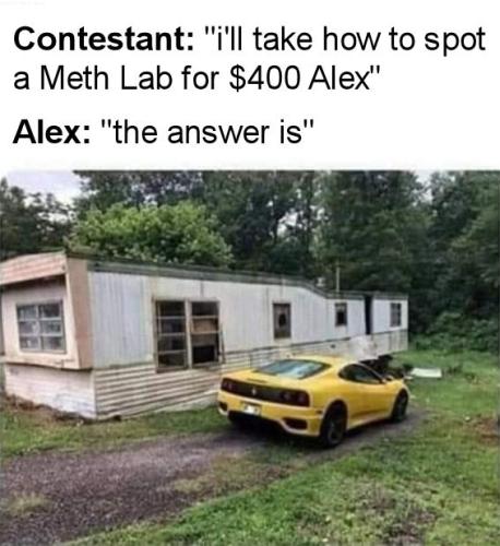 ill take how to spot a Meth Lab for 400 Alex
