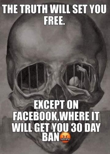 the truth will set you free.. except on facebook - 30 day ban