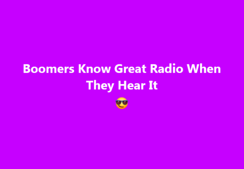 Boomers Know Great Radio When They Hear It