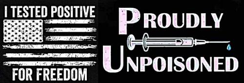 Test Positive for Freedom - Proudly Unpoisoned