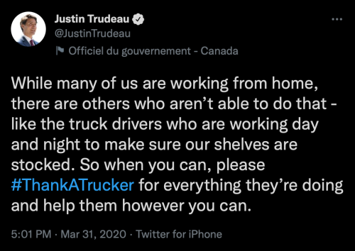 So when you can, please #ThankATrucker Justin Trudeau 2020Mar31