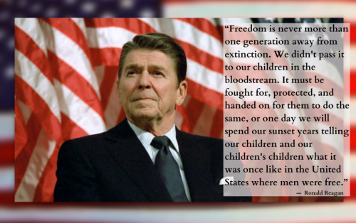 FreedomNeverMoreThanAGeneration_Reagan