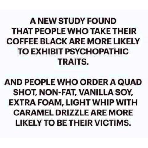 Coffee psychotics