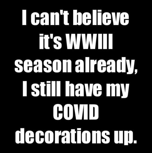 WWIII_Season_still_have_covid_decorations_up.