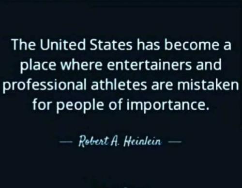 wisdom-heinlein-on-americans-admiring-actors-and-athletes