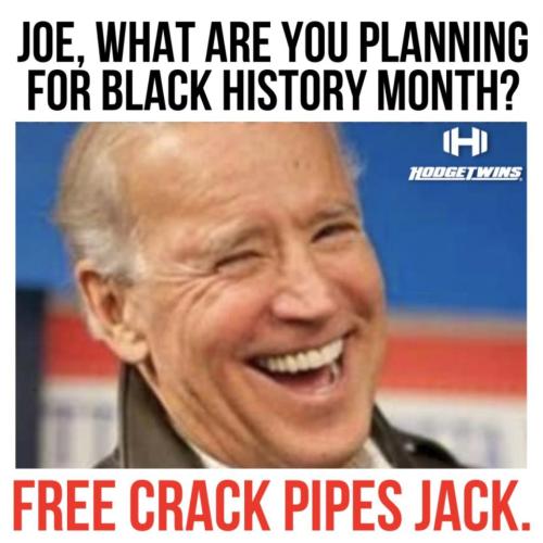 Biden - Blk History Month - Free Crack Pipes