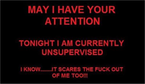 currently unsupervised