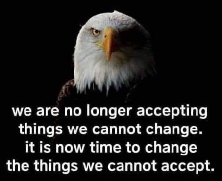 its time to change the things that we cannot accept