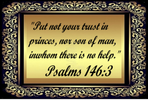 put not your trust in man