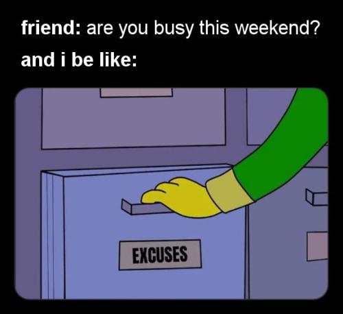 are you busy this weekend