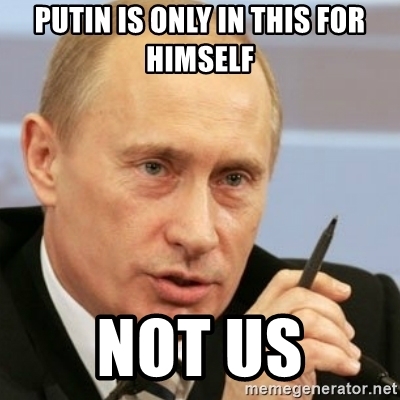 putin-is-only-in-this-for-himself-not-us