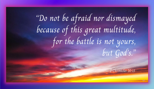 Scripture_iiChron_DoNotBeAfraid