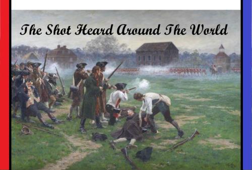 SHOT HEARD AROUND THE WORLD