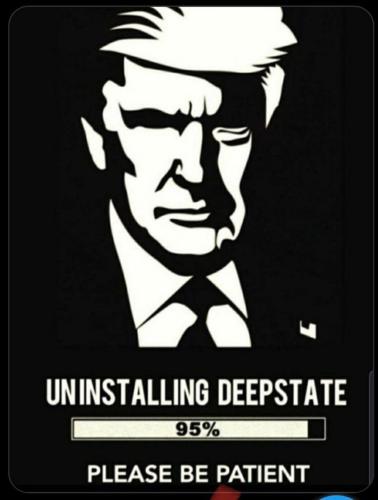 Trump Uninstalling Deep State 1