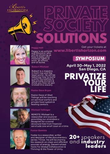 San Diego, California - April 30 and May 1, 2022 - Private Society Solutions Symposium