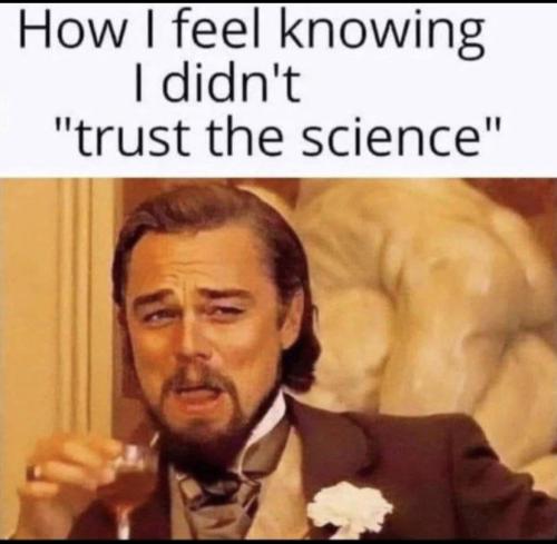 Didn't trust the science