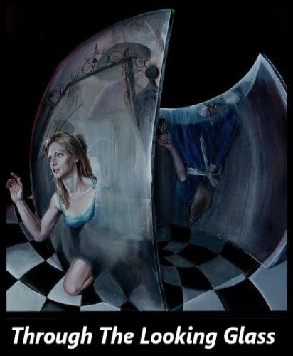 THROUGH THE LOOKING GLASS