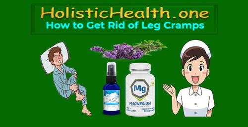! HolisticHealth.one - How to Get Rid of Leg Cramps