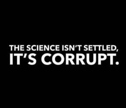 Science isn't settled, its corrupt