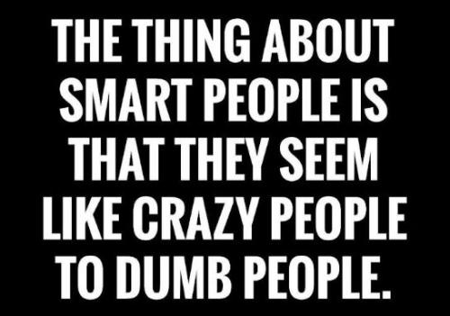 the thing about smart people