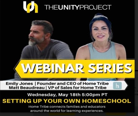 The Unity Project Webinar - May 15, 2022 - Setting Up Your Own Homeschool