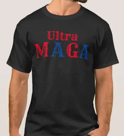 ULTRA MAGA TSHIRT 1