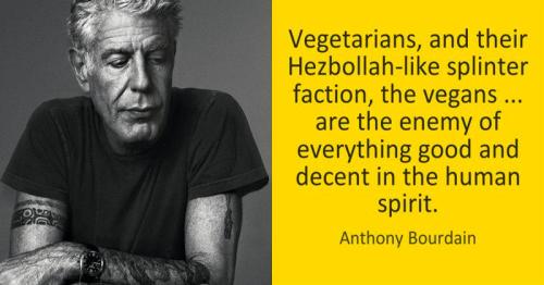 Vegitarians...Bourdain