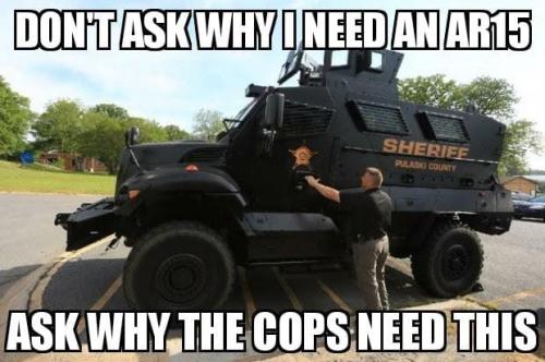 Don't ask why I need an AR-15, ask why the cops need this (MRAP)