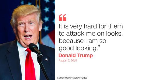 160810165520-trump-quote-four-good-looking-full-169