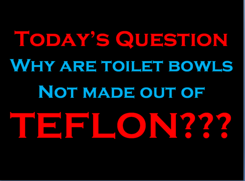 teflon toilet
