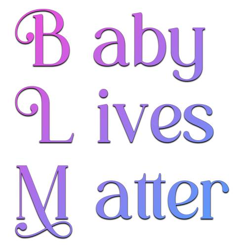 Baby Lives Matter