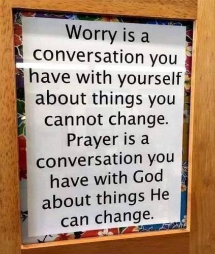 worry is a conversation that you have with yourself