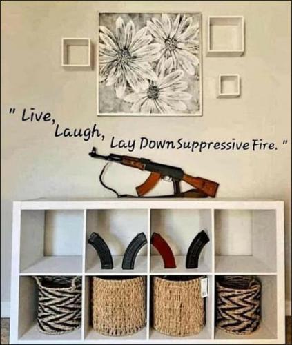 live laugh lay down suppressive fire00