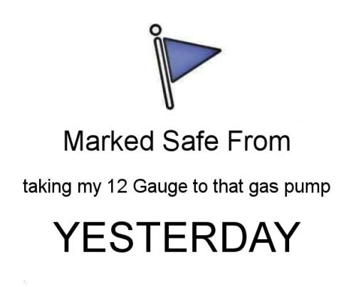 taking my 12 gauge to the gas pump