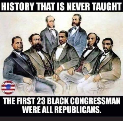 1st 23 black Congressmen were all REPUBLICANS
