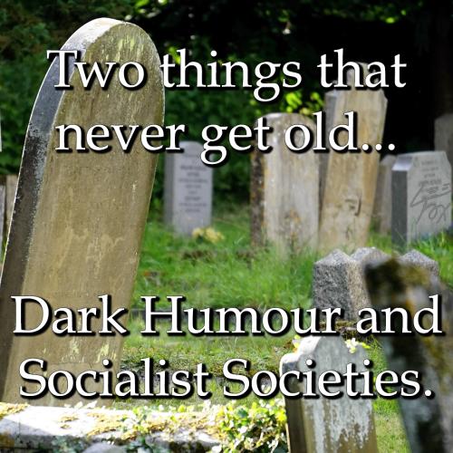 Two things that never get old Dark Humour and Socialist Societies - burial cemetery cross 116909 Pexels