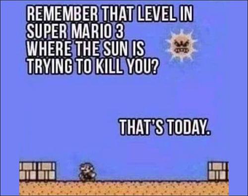 the sun is trying to kill you