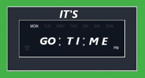 GO TIME
