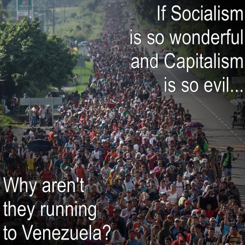 Socialism Capitalism Running Venezuela - Migrant Caravan