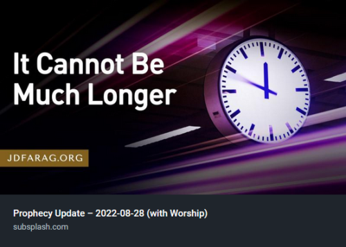 Bible Prophecy Update 08 28 2022