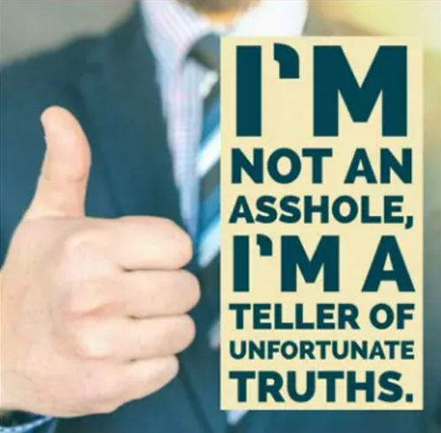 i am a tell of unfortunate truths