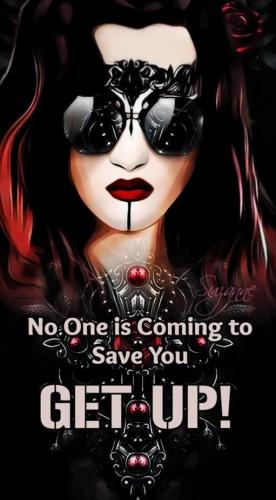 Get Up-No One Is Coming To Save You