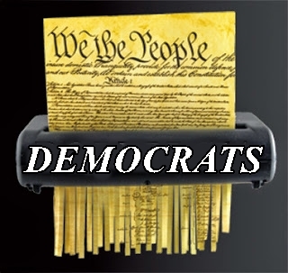 Democrats -Shredding-the-Constitution