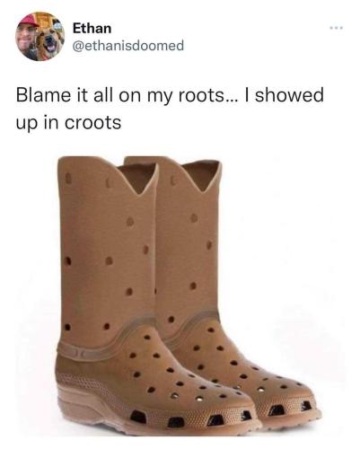 Blame it on my roots I showed up in my croots