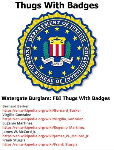 Watergate Burglars FBI Thugs With Badges