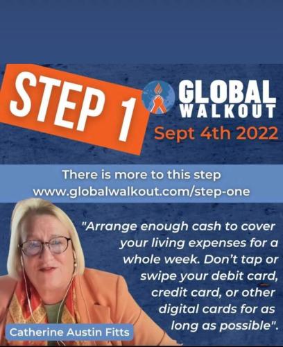 Step 1 - Global Walkout Beginning Sept 4. 2022