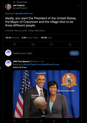 tiedrich mocked for his inane mayor of crazy town president and village idiot three different people bleat