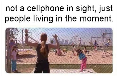 not a cellphone in sight just people living in the moment