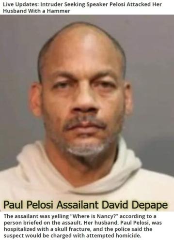 Where's Nancy Paul Pelosi attacker